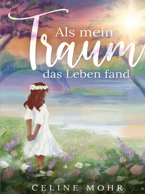 cover image of Als mein Traum das Leben fand
